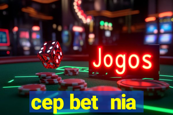 cep bet  nia